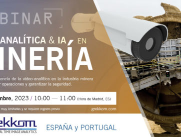 Webinar: Soluciones en video-analítica e IA para el sector minero 2023 - España y Portugal