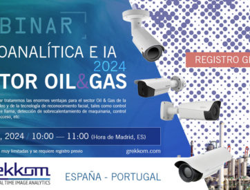 Webinar: Soluciones en video-analítica e IA para el sector Oil & Gas 2024 - ESpaña y Portugal